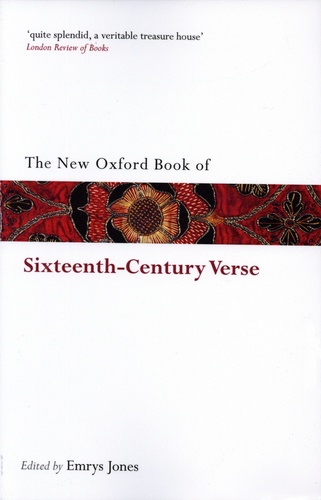Emrys Jones - The New Oxford Book of Sixteenth-Century Verse.