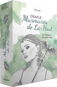 Emy Lee - Oracle Murmures de Là-Haut - Ces énergies qui guérissent.