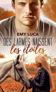 Des larmes naissent les étoiles
