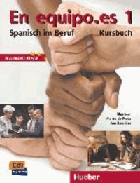 En equipo.es 1. Kursbuch - Spanisch im Beruf. Für Anfänger mit Grundkenntnissen.