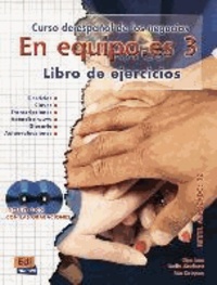En equipo.es 3. Arbeitsbuch mit 2 integrierten Audio-CDs - Spanisch im Beruf. Für Anfänger mit Grundkenntnissen.