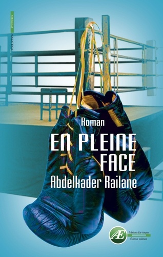 Abdelkader Railane - En pleine face - roman.