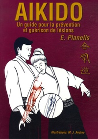 Encarna Planells - Aïkido - Un guide pour la prévention et guérison de lésions.