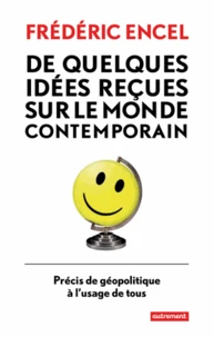 De quelques idées reçues sur le monde contemporain