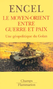 Le Moyen-Orient entre guerre et paix.