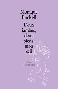 Deux Jambes, Deux Pieds, Mon Oeil. Comedie Eau Claire De Lune