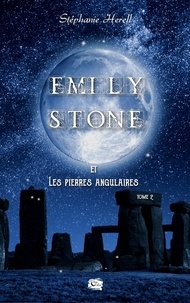  Encre de Lune éditions - Emily Stone et les pierres angulaires.