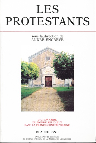  ENCREVEANDRE - Dictionnaire du monde religieux dans la France contemporaine - Tome 5, Les Protestants.