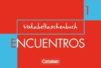 Encuentros 1. Nueva Edicion. Vokabeltaschenbuch - Metodo de Espanol.
