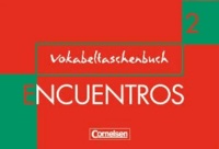 Encuentros 2. Nueva Edicion. Vokabeltaschenbuch - Método de Espanol.