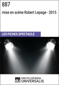 887 (mise en scène Robert Lepage - 2015)