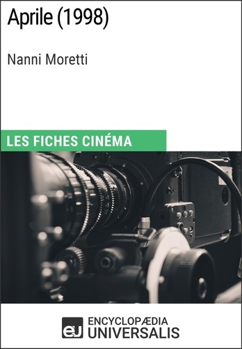 Aprile de Nanni Moretti. Les Fiches Cinéma d'Universalis