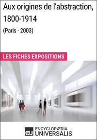 Aux origines de l'abstraction, 1800-1914 (Paris - 2003)