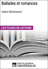 Encyclopaedia Universalis - Ballades et romances d'Adam Mickiewicz - Les Fiches de lecture d'Universalis.