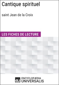  Encyclopaedia Universalis - Cantique spirituel de saint Jean de la Croix - Les Fiches de lecture d'Universalis.