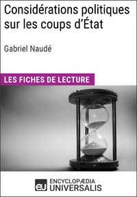  Encyclopaedia Universalis - Considérations politiques sur les coups d'État de Gabriel Naudé - Les Fiches de lecture d'Universalis.