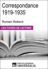  Encyclopaedia Universalis - Correspondance 1919-1935 de Romain Rolland - Les Fiches de lecture d'Universalis.