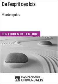  Encyclopaedia Universalis - De l'esprit des lois de Montesquieu - Les Fiches de lecture d'Universalis.