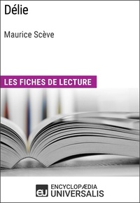  Encyclopaedia Universalis - Délie de Maurice Scève - Les Fiches de lecture d'Universalis.