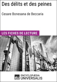  Encyclopaedia Universalis - Des délits et des peines de Cesare Beccaria - Les Fiches de lecture d'Universalis.