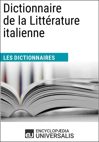  Encyclopaedia Universalis - Dictionnaire de la Littérature italienne - Les Dictionnaires d'Universalis.