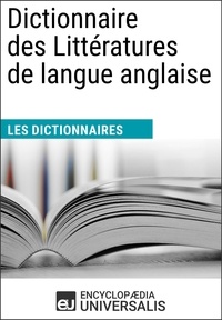  Encyclopaedia Universalis - Dictionnaire des Littératures de langue anglaise - Les Dictionnaires d'Universalis.