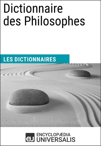Dictionnaire des Philosophes. Les Dictionnaires d'Universalis