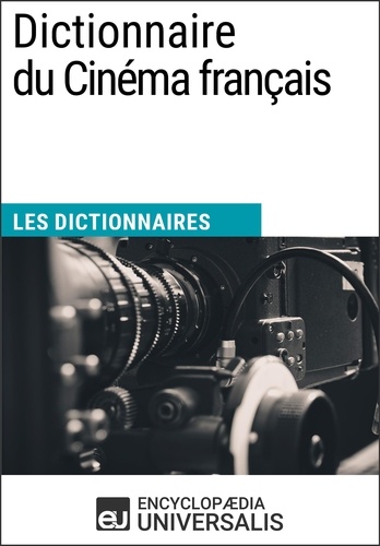 Dictionnaire du Cinéma français. Les Dictionnaires d'Universalis