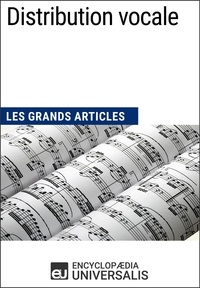  Encyclopaedia Universalis - Distribution vocale - Les Grands Articles d'Universalis.