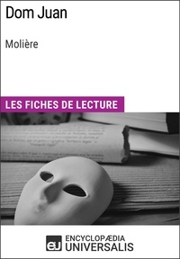  Encyclopaedia Universalis - Dom Juan de Molière - Les Fiches de lecture d'Universalis.