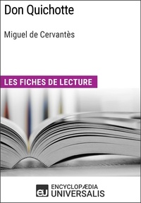  Encyclopaedia Universalis - Don Quichotte de Miguel de Cervantès - Les Fiches de lecture d'Universalis.