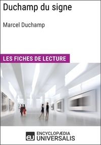  Encyclopaedia Universalis - Duchamp du signe de Marcel Duchamp - Les Fiches de lecture d'Universalis.