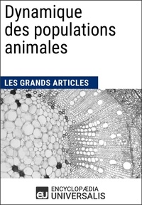  Encyclopaedia Universalis - Dynamique des populations animales - Les Grands Articles d'Universalis.