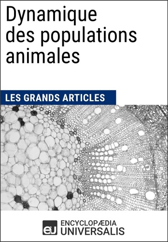 Dynamique des populations animales. Les Grands Articles d'Universalis