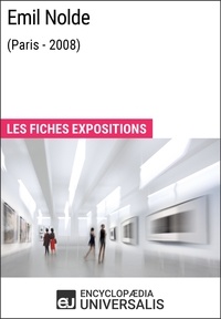  Encyclopaedia Universalis - Emil Nolde (Paris - 2008) - Les Fiches Exposition d'Universalis.