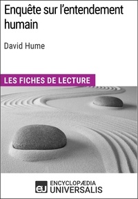  Encyclopaedia Universalis - Enquête sur l'entendement humain de David Hume - Les Fiches de lecture d'Universalis.
