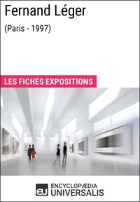  Encyclopaedia Universalis - Fernand Léger (Paris - 1997) - Les Fiches Exposition d'Universalis.