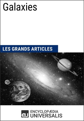 Galaxies. Les Grands Articles d'Universalis