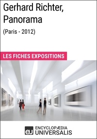  Encyclopaedia Universalis - Gerhard Richter, Panorama (Paris - 2012) - Les Fiches Exposition d'Universalis.