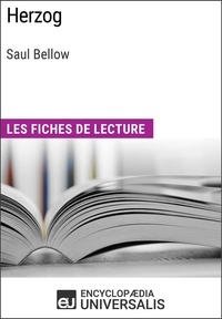  Encyclopaedia Universalis - Herzog de Saul Bellow - Les Fiches de lecture d'Universalis.