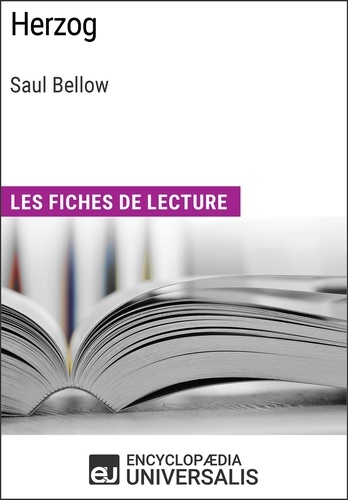 Herzog de Saul Bellow. Les Fiches de lecture d'Universalis