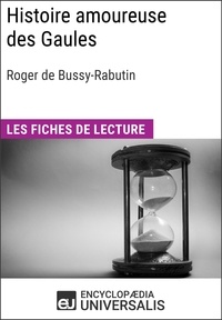  Encyclopaedia Universalis - Histoire amoureuse des Gaules de Bussy-Rabutin - Les Fiches de lecture d'Universalis.