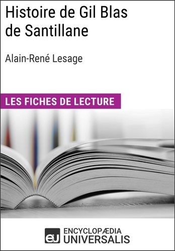 Histoire de Gil Blas de Santillane d'Alain-René Lesage. Les Fiches de lecture d'Universalis