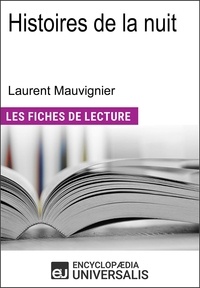  Encyclopaedia Universalis - Histoires de la nuit de Laurent Mauvignier - Les Fiches de lecture d'Universalis.