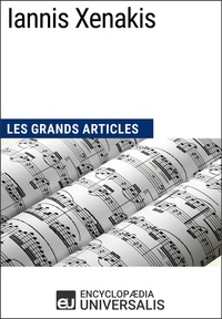  Encyclopaedia Universalis - Iannis Xenakis - Les Grands Articles d'Universalis.