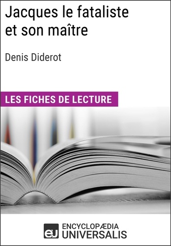 Jacques le fataliste et son maître de Denis Diderot. Les Fiches de lecture d'Universalis