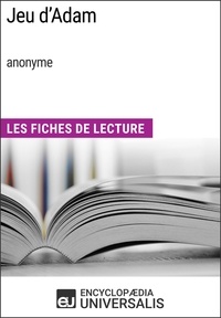  Encyclopaedia Universalis - Jeu d'Adam (anonyme) - Les Fiches de Lecture d'Universalis.