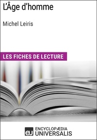  Encyclopaedia Universalis - L'Âge d'homme de Michel Leiris - Les Fiches de lecture d'Universalis.