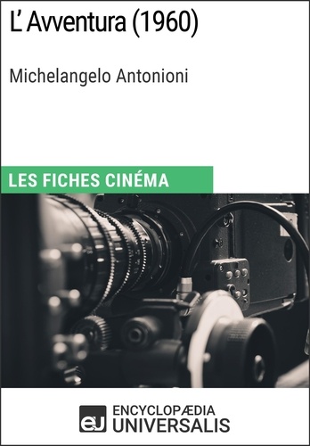 L'Avventura de Michelangelo Antonioni. Les Fiches Cinéma d'Universalis