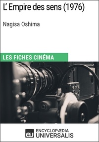 Encyclopaedia Universalis - L'Empire des sens de Nagisa Oshima - Les Fiches Cinéma d'Universalis.